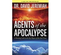 Agents of the Apocalypse: A Riveting Look at the Key Players of the End Times