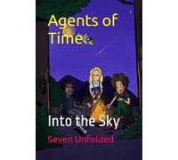 Agents of Time: Into the Sky