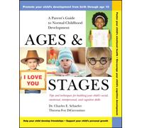 Ages and Stages : A Parent's Guide to Normal Childhood Development