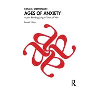 Ages of Anxiety : Auden Reading Jung in Times of War