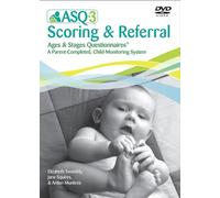 Ages & Stages Questionnaires® (ASQ-3™): Scoring & Referral DVD: A Parent-Completed Child Monitoring System
