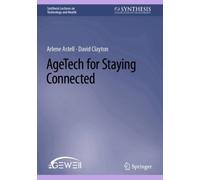AgeTech for Staying Connected (Synthesis Lectures on Technology and Health)