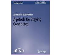 AgeTech for Staying Connected (Synthesis Lectures on Technology and Health)
