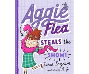 Aggie Flea Steals the Show! (Aggie Flea #2)