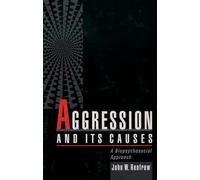 Aggression and Its Causes: A Biopsychosocial Approach