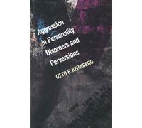 Aggression in Personality Disorders & Perversions