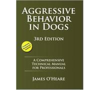 Aggressive Behavior in Dogs: A Comprehensive Technical Manual for Professionals