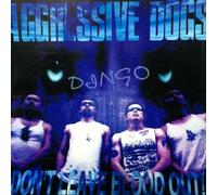 Aggressive Dogs - Don T Leave Blood Out [24bit]