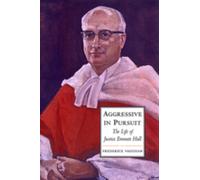 Aggressive in Pursuit : The Life of Justice Emmett Hall