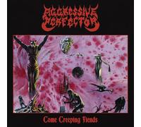 Aggressive Perfector – Come Creeping Fiends