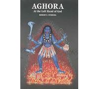 Aghora Volume I: At the Left Hand of God: v. I