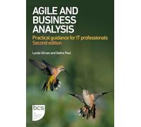 Agile and Business Analysis: Practical guidance for IT professionals (2nd edition)