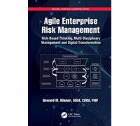 Agile Enterprise Risk Management: Risk-Based Thinking, Multi-Disciplinary Management and Digital Transformation (Internal Audit and IT Audit)