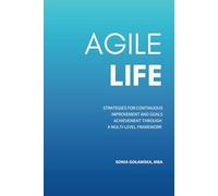 Agile Life: Strategies for Continuous Improvement and Goals Achievement