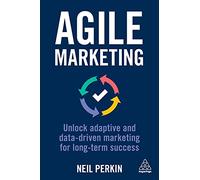 Agile Marketing: Unlock Adaptive and Data-driven Marketing for Long-term Success