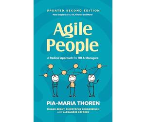 Agile People: A Radical Approach for HR and Managers