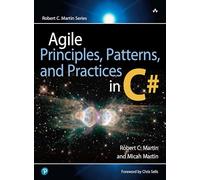 Agile Principles, Patterns, and Practices in C# – Robert C. Martin Series