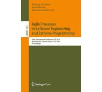 Agile Processes in Software Engineering and Extreme Programming : 20th International Conference, XP 2019, Montreal, QC, Canada, May 21-25, 2019, Proceedings