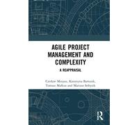 Agile Project Management and Complexity: A Reappraisal