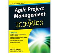 Agile Project Management For Dummies