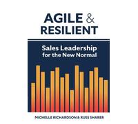 Agile & Resilient: Sales Leadership for the New Normal