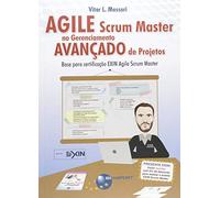 Agile Scrum Master no Gerenciamento Avançado de Projetos. Base Para Certificação Exin Agile Scrum Master
