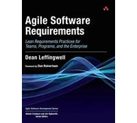 Agile Software Requirements: Lean Requirements Practices for Teams, Programs, and the Enterprise (Agile Software Development)