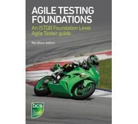 Agile Testing Foundations : An ISTQB Foundation Level Agile Tester guide