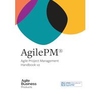 AgilePM: Agile Project Management: Handbook v2 (Agile Business Products)