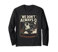 Agility Dog Joke We Don’t Always Q Funny Handler Saying Long Sleeve T-Shirt
