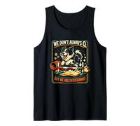 Agility Dog Joke We Don’t Always Q Funny Handler Saying Tank Top