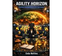 Agility Horizon: Shielded Incompetence of the Apocalypse