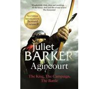 Agincourt: The King, the Campaign, the Battle by Juliet Barker (6-Jul-2006) Paperback
