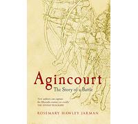Agincourt: The Story of a Battle