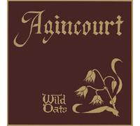 Agincourt - Wild Oats