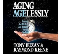 Aging Agelessly: Busting the Myth of Age-Related Mental Decline