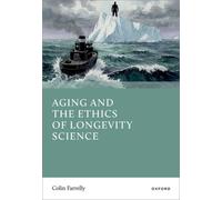 Aging and the Ethics of Longevity Science