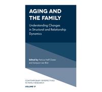 Aging and the Family : Understanding Changes in Structural and Relationship Dynamics
