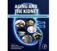 Aging and the Kidney : Possible Mechanisms, Consequences, and Management Strategies