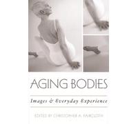 Aging Bodies: Images and Everyday Experience