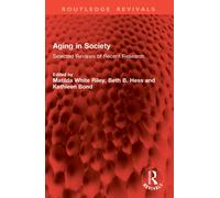 Aging in Society : Selected Reviews of Recent Research