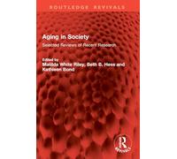 Aging in Society: Selected Reviews of Recent Research (Routledge Revivals)