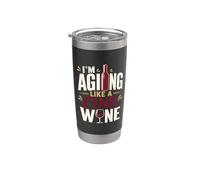 Aging Like A Fine Wine Drinker Vino Birthday Stainless Steel Insulated Tumbler