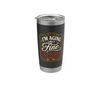 Aging Like A Fine Wine Drinker Vino Birthday Stainless Steel Insulated Tumbler