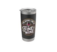 Aging Like A Fine Wine Drinker Vino Birthday Stainless Steel Insulated Tumbler