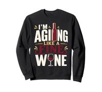 Aging Like A Fine Wine Drinker Vino Birthday Sweatshirt