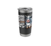 Aging May Have Slowed Me Down But It Hasn't Shut Me Up Stainless Steel Insulated Tumbler