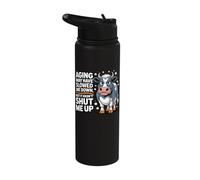 Aging May Have Slowed Me Down But It Hasn't Shut Me Up Stainless Steel Insulated Water Bottle