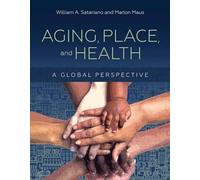 Aging, Place, and Health: A Global Perspective