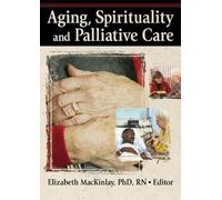 Aging, Spirituality and Palliative Care – Routledge